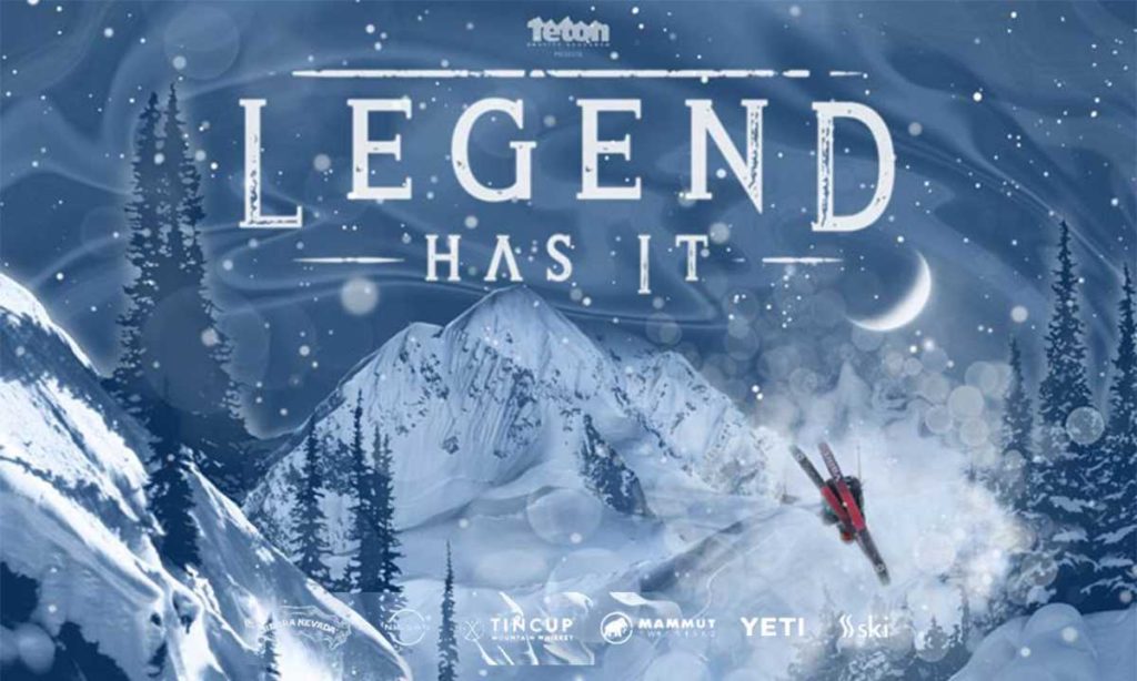 Legend Has It Teton Gravity Research Great Falls